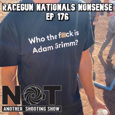 Racegun Nationals Nonsense - Ep 176