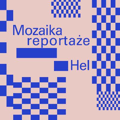 Mozaika. Reportaże | Hel