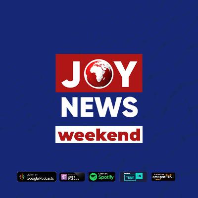 JoyNews Weekend One JoyNews Weekend One