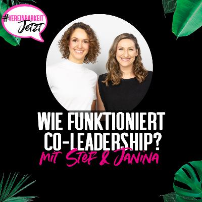 Wie funktioniert Co-Leadership? Mit Stef & Janina