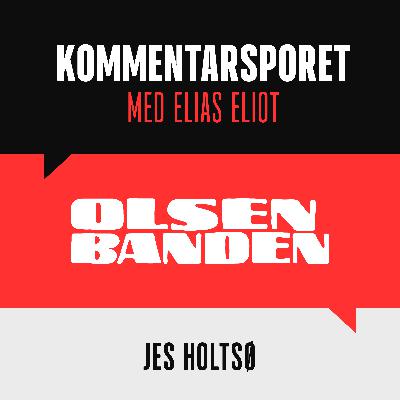 #5: Olsen Banden med Jes Holtsø 2:3: Stofferne