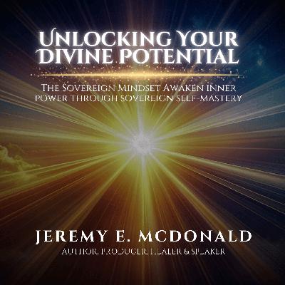 Unlocking Your Divine Potential: Awaken Inner Power Through Self-Mastery Unlocking Your Divine Potential: Awaken Inner Power Through Self-Mastery