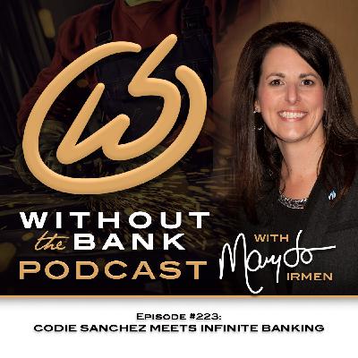 Ep. 223 - Codie Sanchez Meets Infinite Banking
