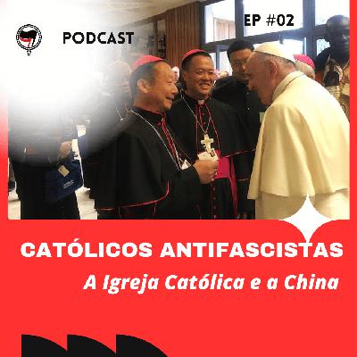A Igreja Católica e a China