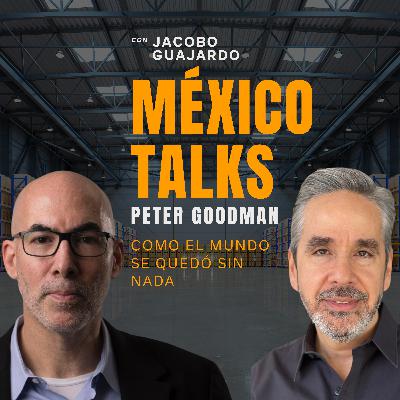 EPISODIO 6: PETER GOODMAN, Cómo el Mundo se quedó sin nada