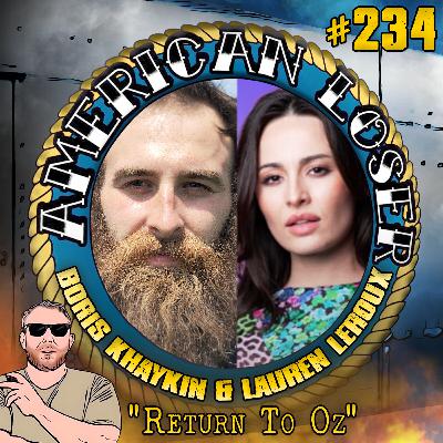 Episode 234: Return to Oz & Russia? l Lauren Leroux & Boris Khaykin