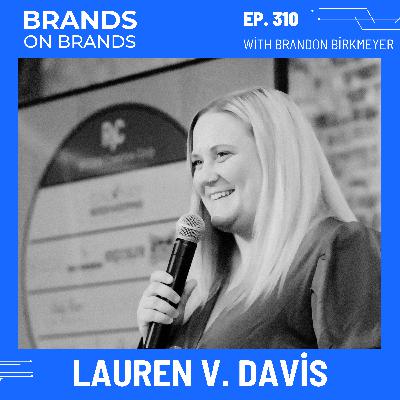 Memorable Personal Branding and Public Speaking with Lauren Davis | Ep. 310