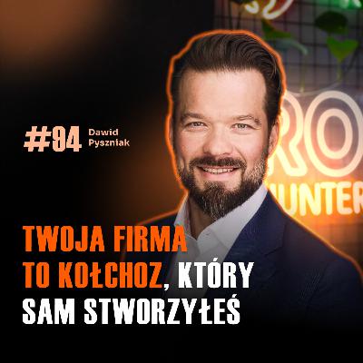 #94 Nie da się zautomatyzować chaosu – brutalna prawda o polskich firmach - Dawid Pyszniak