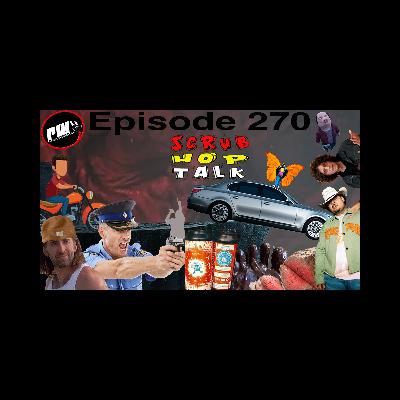 Scrub Hop Talk - Episode 270 (Officer vs. Sharpie | Passenger Sacrificed | Nickname Unlocks Immaturity)