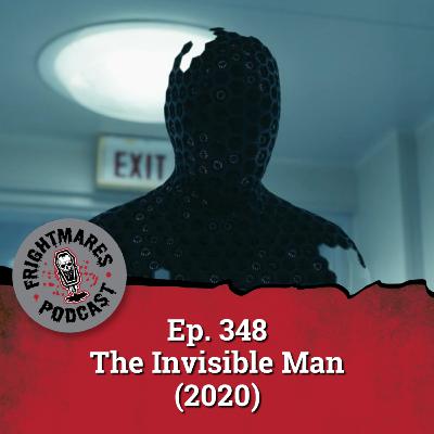 Ep. 348 - The Invisible Man (2020) Ep. 348 - The Invisible Man (2020)
