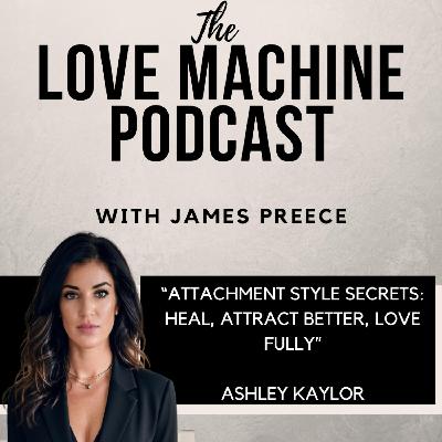 Attachment Style Secrets: Heal, Attract Better, Love Fully
