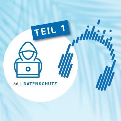 Datenschutz – DIE Herausforderung der Zukunft – Teil 1