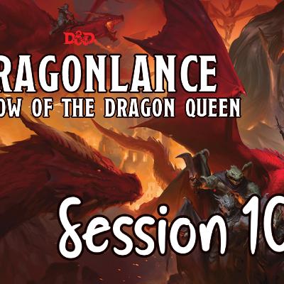 Dragonlance: Shadow of the Dragon Queen Session 10 - The Northern Wastes Dragonlance: Shadow of the Dragon Queen Session 10 - The Northern Wastes