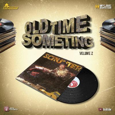 Episode 113: #OldTimeSometing Vol. 2 - The Best of SCRUNTER