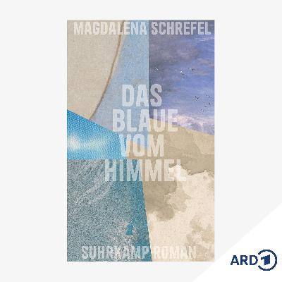 Neue Bücher: "Das Blaue vom Himmel" von Magdalena Schrefel Neue Bücher: "Das Blaue vom Himmel" von Magdalena Schrefel