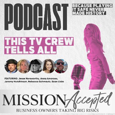 EP 341: This TV Crew Tells All EP 341: This TV Crew Tells All