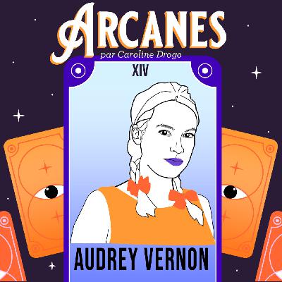 Arcanes XIV - Audrey Vernon