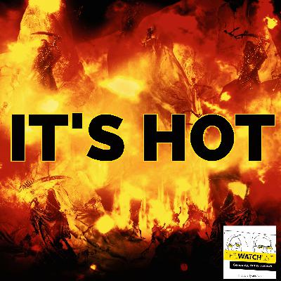 It's HOT