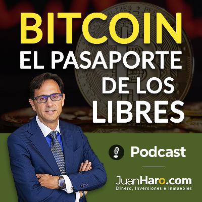 Episode 704: «Bitcoin. El pasaporte de los libres» por Juan Haro Episode 704: «Bitcoin. El pasaporte de los libres» por Juan Haro