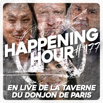 HAPPENING HOUR #177 - SPÉCIAL KAAMELOTT AU DONJON DE PARIS