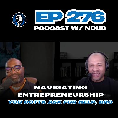 EP 276 - The Balance between Entrepreneurship and Self-care