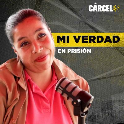 Busco mi libertad para regresar con mis hijos | Silvia | Cárceles Podcast