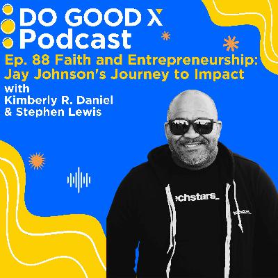 Faith and Entrepreneurship: Jay Johnson's Journey to Impact