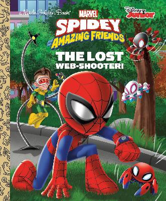 The Lost Web-Shooter! (Marvel Spidey and His Amazing Friends) (Little Golden Book The Lost Web-Shooter! (Marvel Spidey and His Amazing Friends) (Little Golden Book