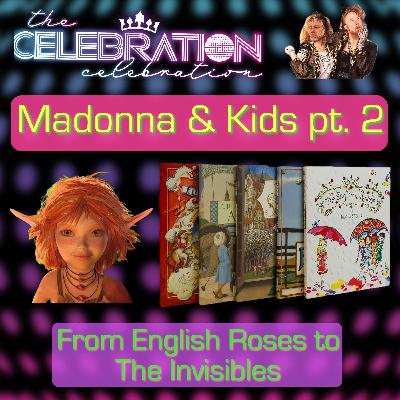 Madonna & Kids pt. 2: From English Roses to The Invisibles Madonna & Kids pt. 2: From English Roses to The Invisibles