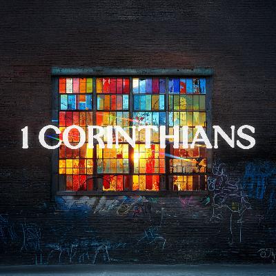 Letters to the Church: 1 Corinthians 1:10-17 & 3