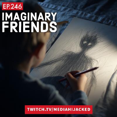EP.246 Imaginary Friend EP.246 Imaginary Friend
