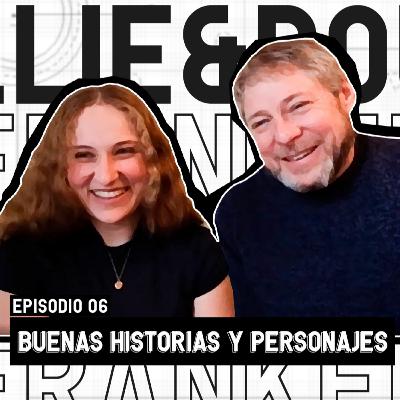 EP. 06: Cómo Crear Buenas Historias y Buenos Personajes - Doug y Allie Frankel