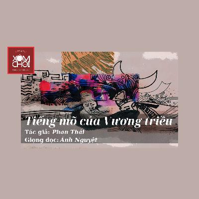 Tiếng mõ của Vương triều | Phan Thái Tiếng mõ của Vương triều | Phan Thái