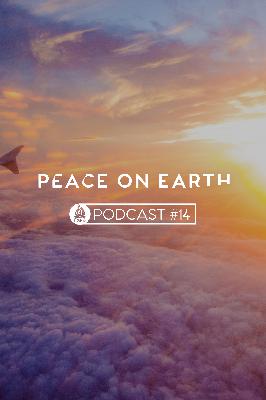 Episode 14 | Peace on Earth Episode 14 | Peace on Earth