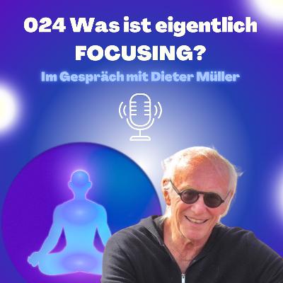 024 - Was ist eigentlich Focusing?