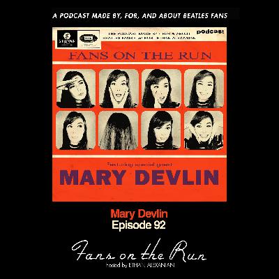 Fans On The Run - Mary Devlin (Ep. 92)