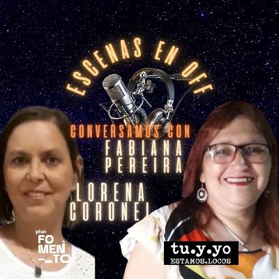 ESCENAS EN OFF - Conversamos con Fabiana Pereira y Lorena Coronel