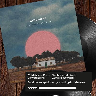 Welsh Music Prize: Conversations - Kidsmoke