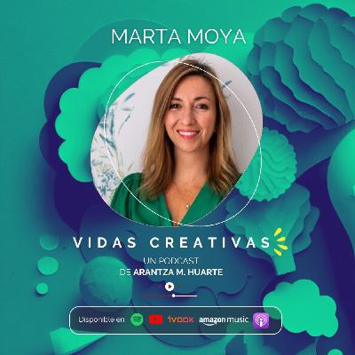 #27. Vidas Creativas. MARTA MOYA