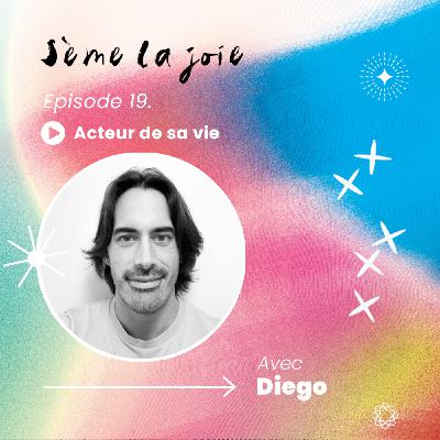 Episode 19. Acteur de sa vie