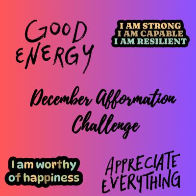 ⚠️ December Affirmation Challenge ⚠️ ⚠️ December Affirmation Challenge ⚠️