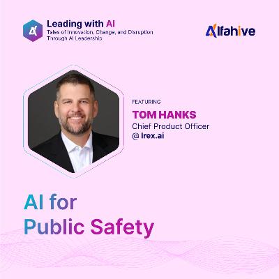 Leading with AI - AI for Public Safety