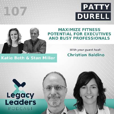 Patty Durell: Maximize Fitness Potential for Executives and Busy Professionals