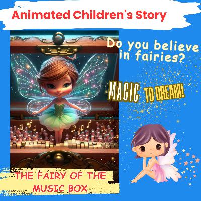 ‍♂️ The Fairy of the Music Box ✨ A Magical Bedtime Story
