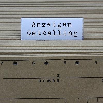 Sollte Catcalling strafbar sein?