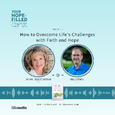 How to Overcome Life’s Challenges with Faith and Hope