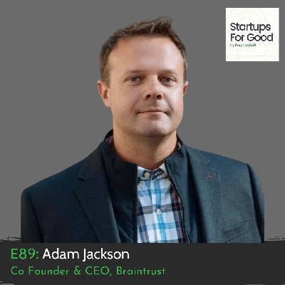 Adam Jackson, Co Founder & CEO, Braintrust