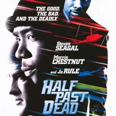 Episode 168: Half Past Dead Episode 168: Half Past Dead