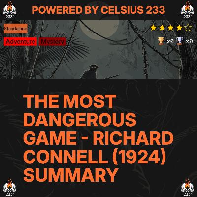 The Most Dangerous Game - Richard Connell (1924) Summary