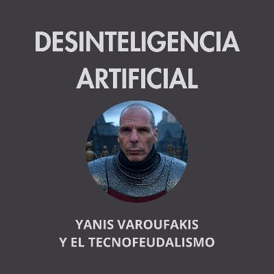 Yanis Varoufakis y el Tecnofeudalismo
